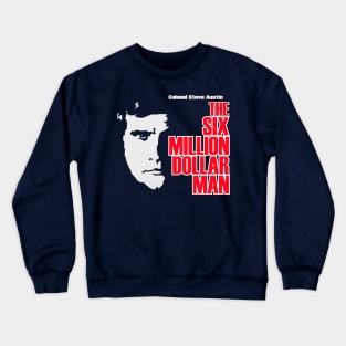The SIx Million Dollar Man Crewneck Sweatshirt
